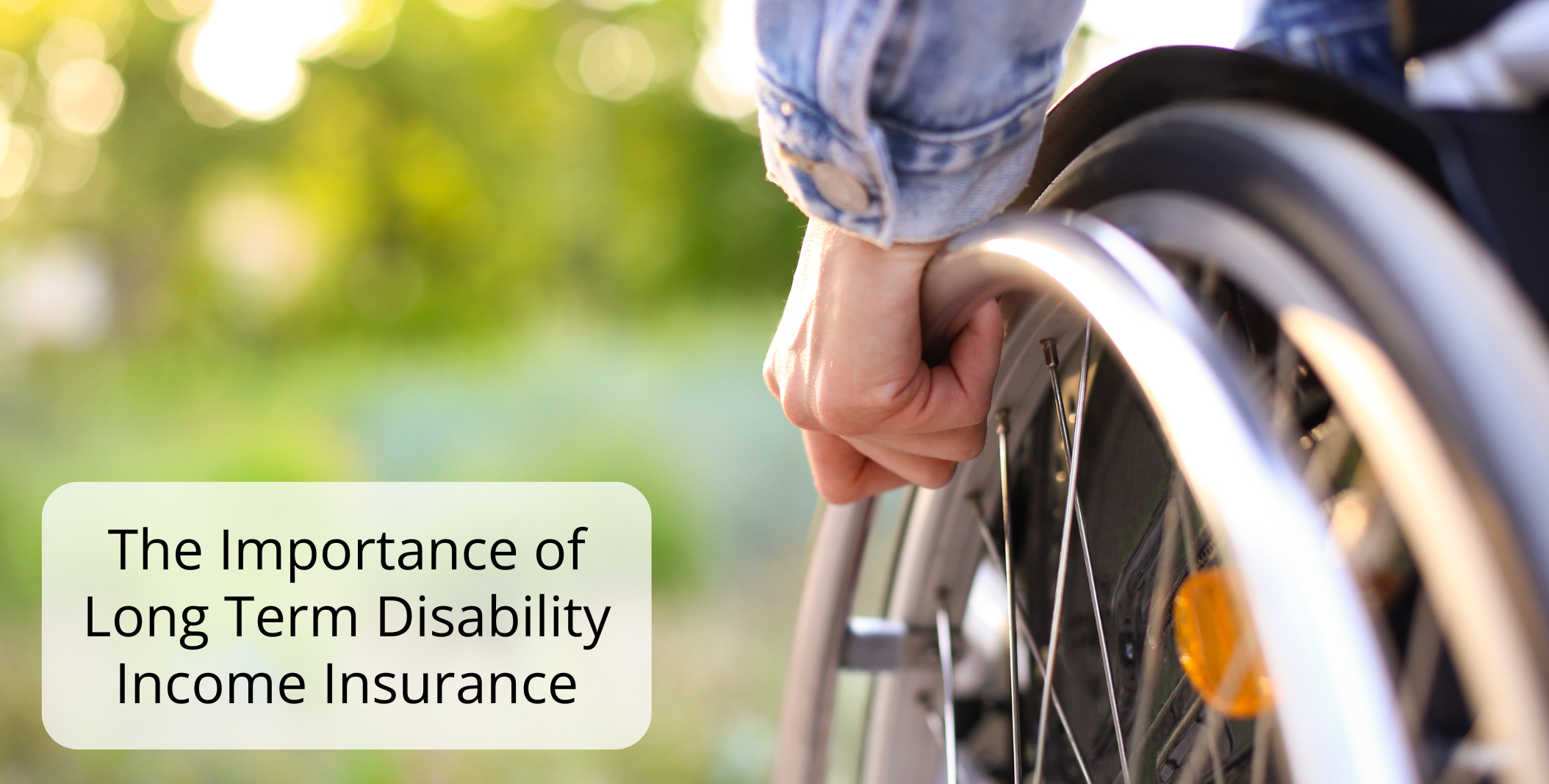 The Importance of Long-Term Disability Income Insurance